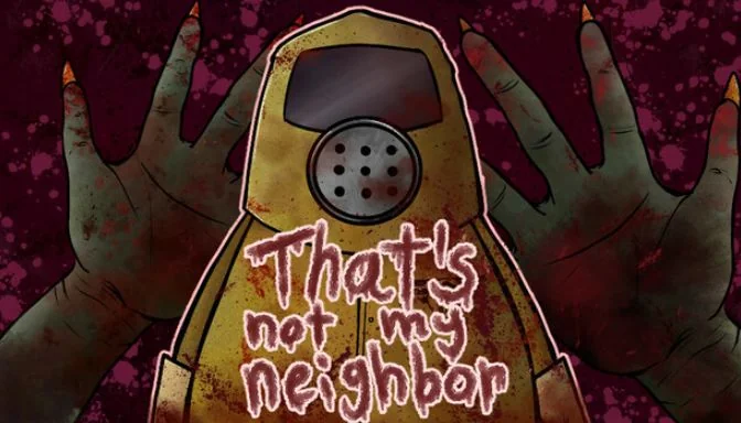 That's Not My Neighbor